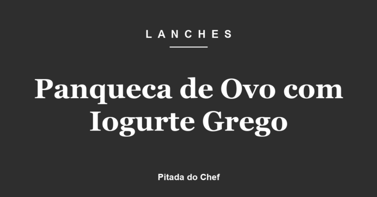 Panqueca de Ovo com Iogurte Grego