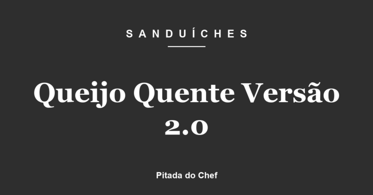 Queijo Quente Versão 2.0
