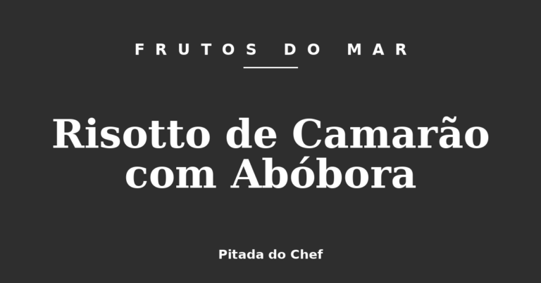 Risotto de Camarão com Abóbora