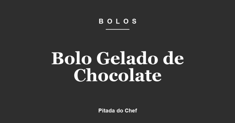 Bolo Gelado de Chocolate
