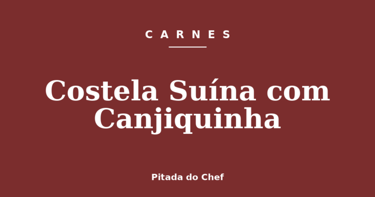 Costela Suína com Canjiquinha