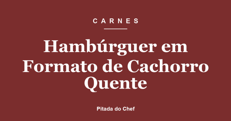 Hambúrguer em Formato de Cachorro Quente