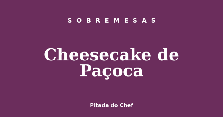 Cheesecake de Paçoca