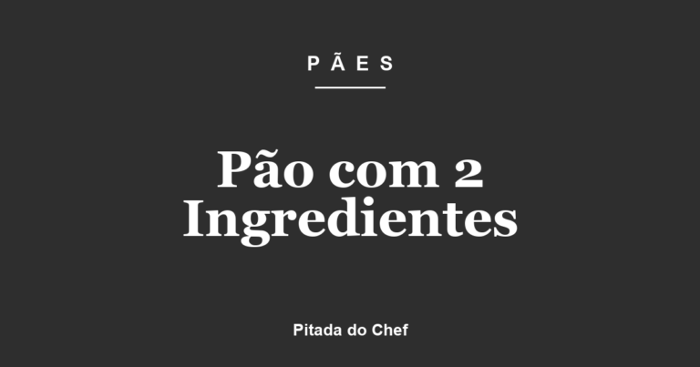 Pão com 2 Ingredientes