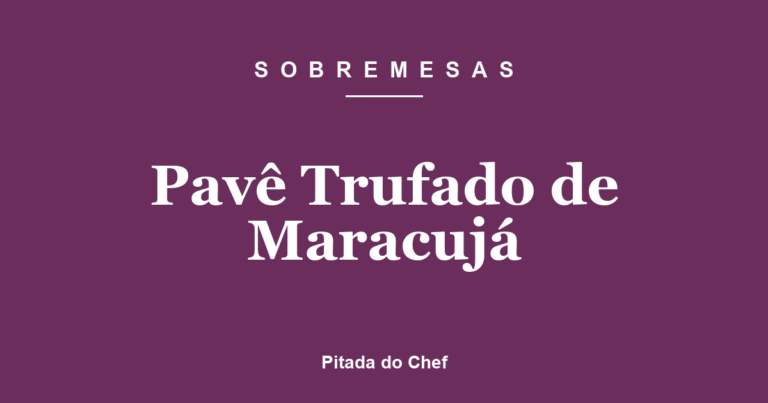 Pavê Trufado de Maracujá