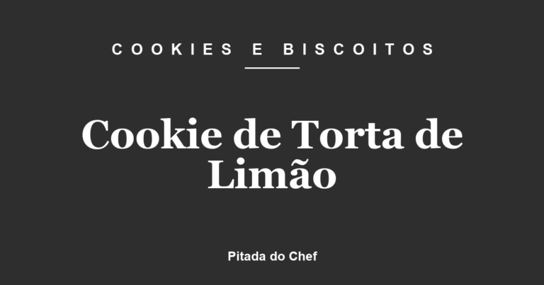 Cookie de Torta de Limão