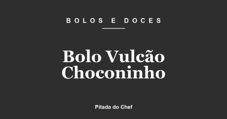 Bolo Vulcão Choconinho