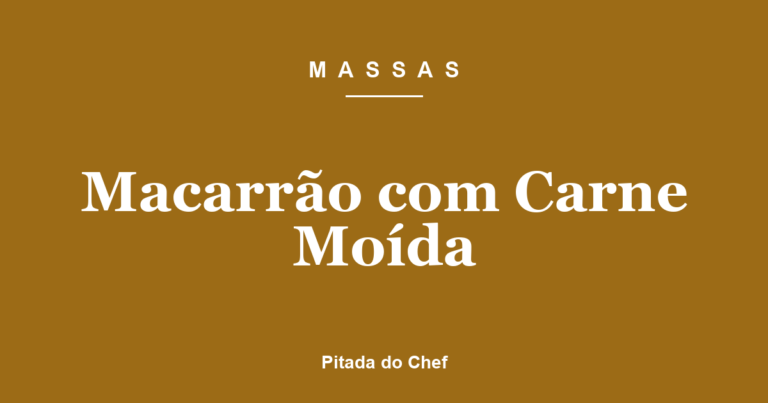 Macarrão com Carne Moída