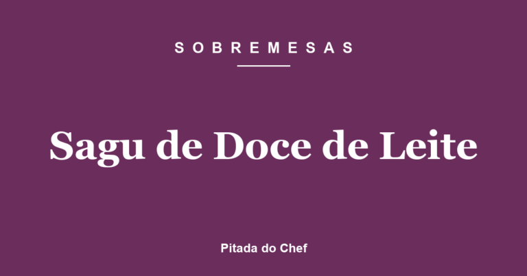 Sagu de Doce de Leite