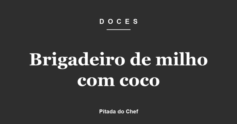 Brigadeiro de milho com coco