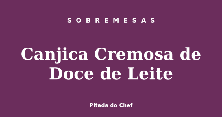 Canjica Cremosa de Doce de Leite