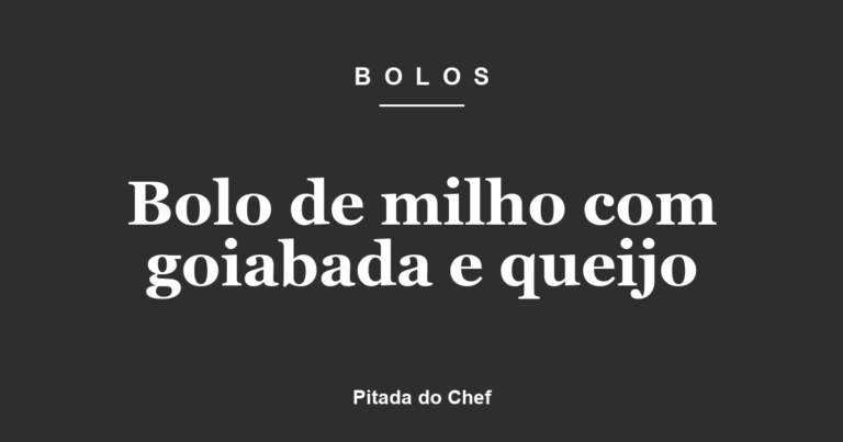 Bolo de milho com goiabada e queijo
