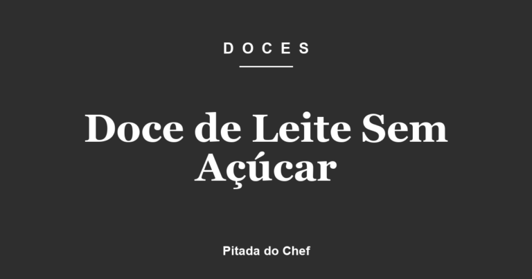 Doce de Leite Sem Açúcar