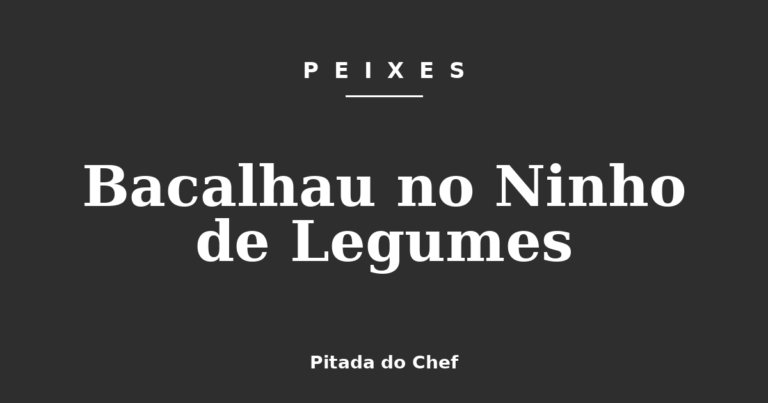 Bacalhau no Ninho de Legumes