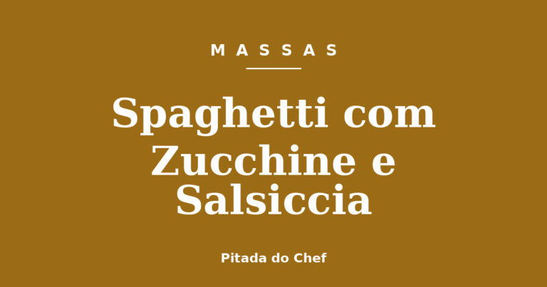 Spaghetti com Zucchine e Salsiccia