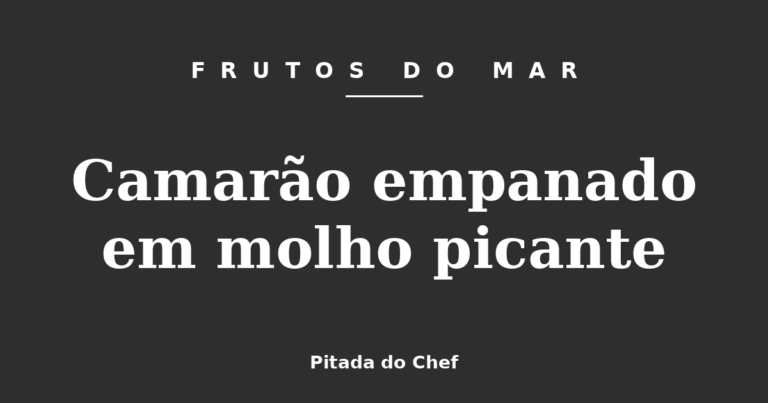 Camarão empanado em molho picante