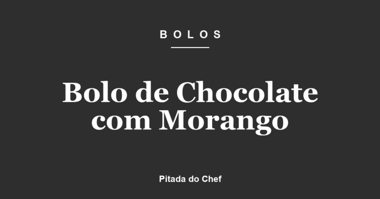Bolo de Chocolate com Morango
