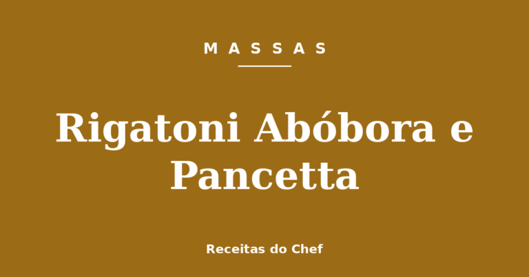 Rigatoni Abóbora e Pancetta