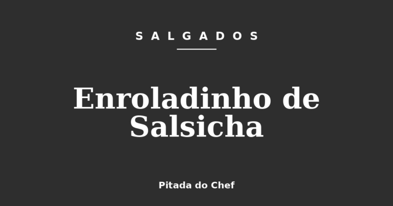 Enroladinho de Salsicha