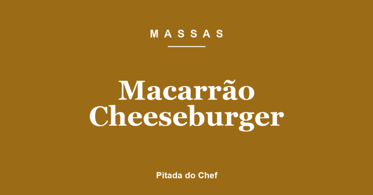 Macarrão Cheeseburger