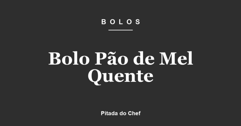 Bolo Pão de Mel Quente
