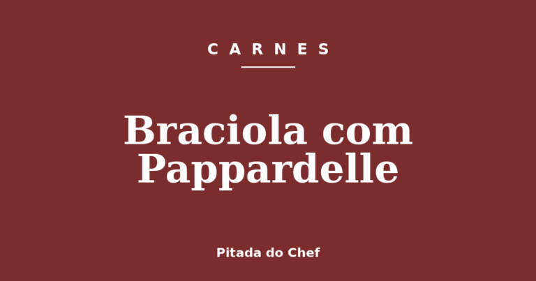 Braciola com Pappardelle