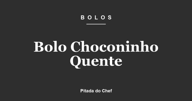 Bolo Choconinho Quente