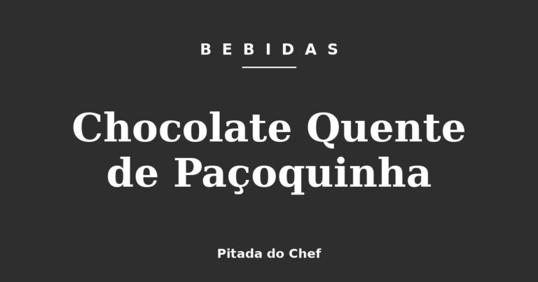 Chocolate Quente de Paçoquinha