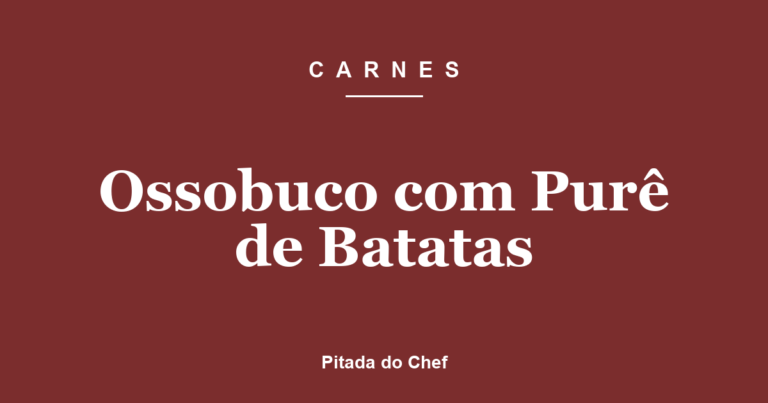 Ossobuco com Purê de Batatas