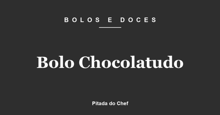 Bolo Chocolatudo