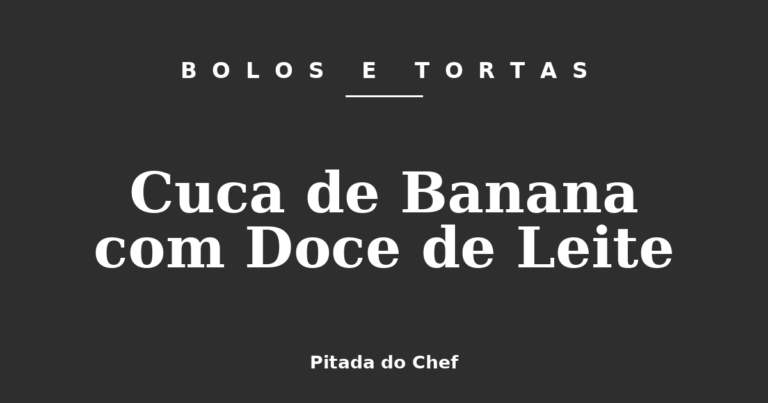 Cuca de Banana com Doce de Leite