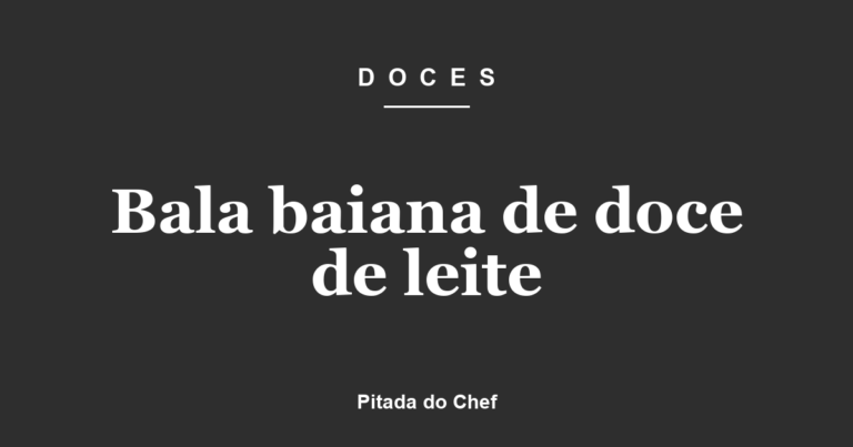 Bala baiana de doce de leite