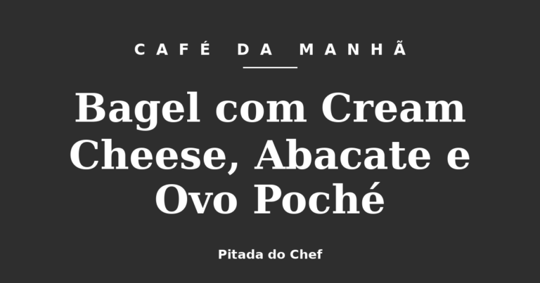 Bagel com Cream Cheese, Abacate e Ovo Poché