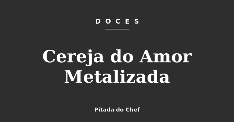 Cereja do Amor Metalizada