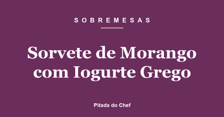 Sorvete de Morango com Iogurte Grego