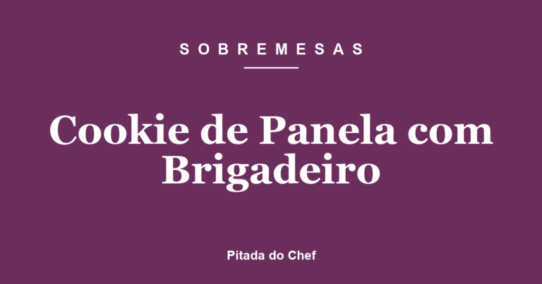 Cookie de Panela com Brigadeiro