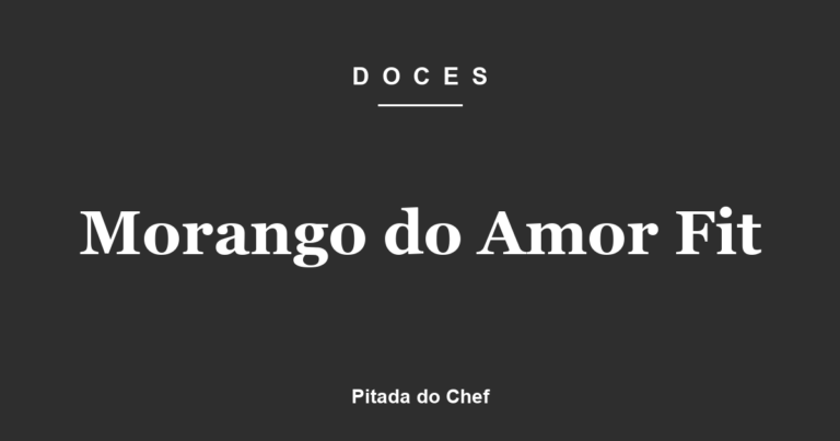 Morango do Amor Fit