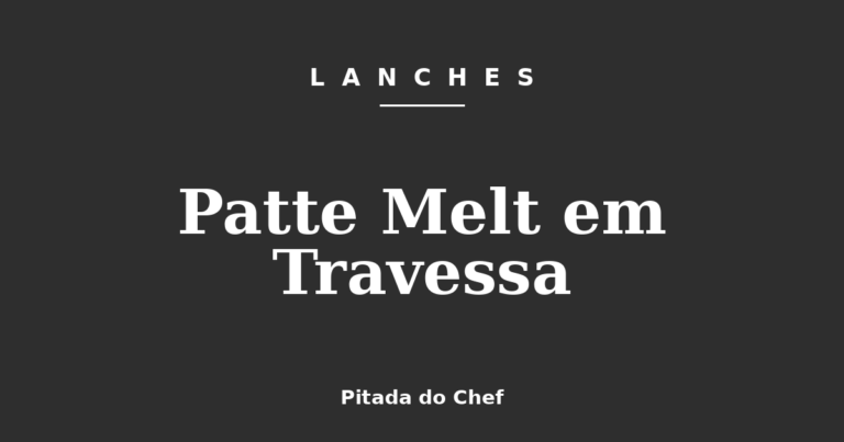 Patte Melt em Travessa