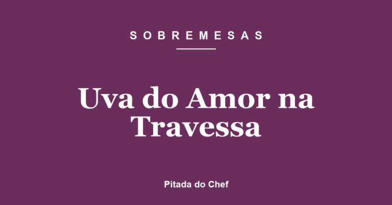 Uva do Amor na Travessa