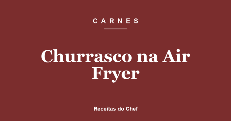 Churrasco na Air Fryer