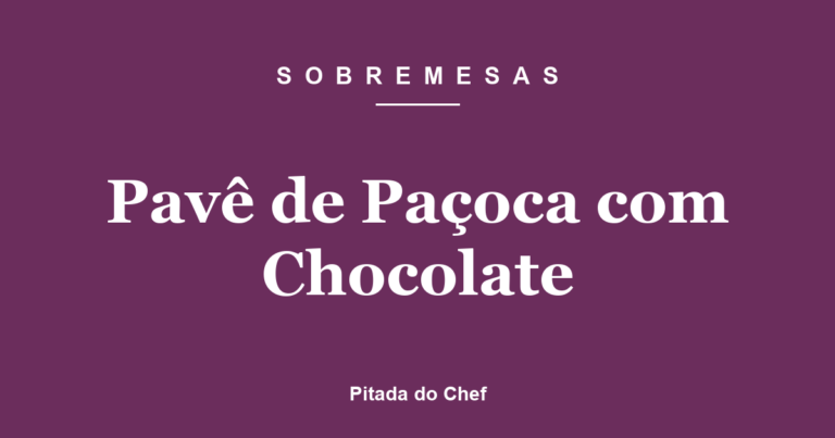 Pavê de Paçoca com Chocolate