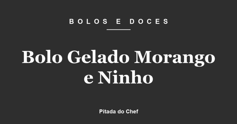 Bolo Gelado Morango e Ninho