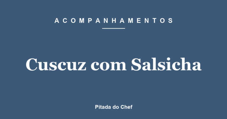 Cuscuz com Salsicha