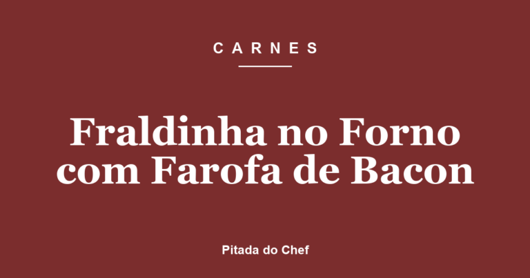 Fraldinha no Forno com Farofa de Bacon