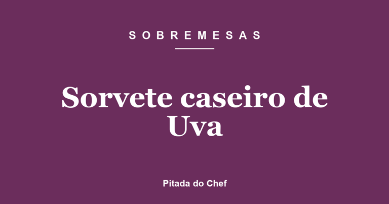 Sorvete caseiro de Uva