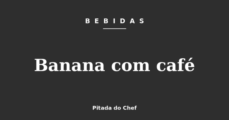 Banana com café