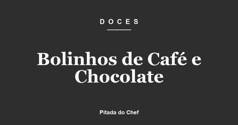 Bolinhos de Café e Chocolate
