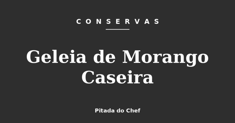 Geleia de Morango Caseira