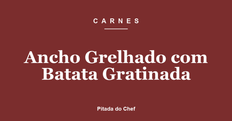 Ancho Grelhado com Batata Gratinada