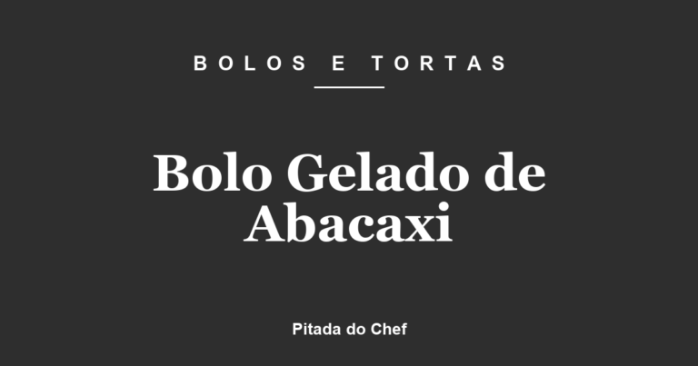Bolo Gelado de Abacaxi